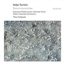 Album cover for Veljo Tormis: Reminiscentiae by Estonian Philharmonic Chamber Choir / Tõnu Kaljuste / Tallinn Chamber Orchestra