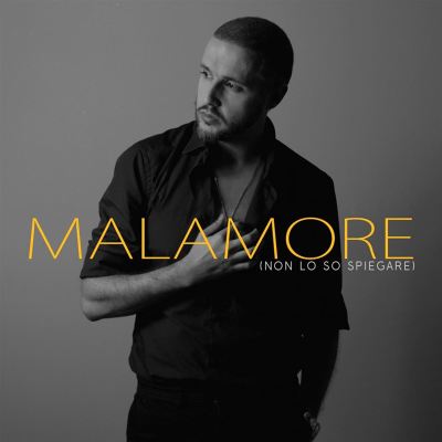 Malamore (Non lo So Spiegare)