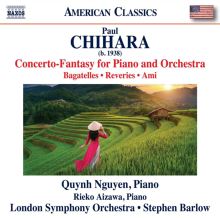 Album cover for Chihara: Concerto-Fantasy for Piano and Orchestra; Bagatelles; Reveries; Ami by Quynh Nguyen / Stephen Barlow / Rieko Aizawa / London Symphony Orchestra