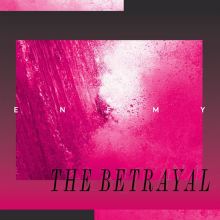 Album cover for The Betrayal by Enemy