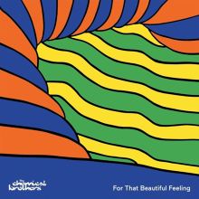 Album cover for For That Beautiful Feeling by The Chemical Brothers