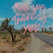 Album cover for Are We There Yet? by Rick Astley