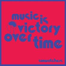 Album cover for Music Is Victory Over Time by Sunwatchers
