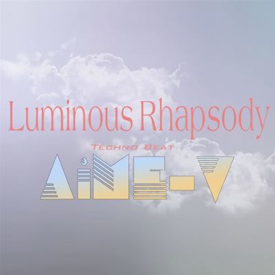 Luminous Rhapsody