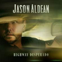 Album cover for Highway Desperado by Jason Aldean