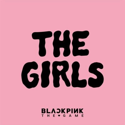 The Girls [Blackpink the Game OST]
