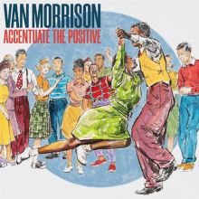 Album cover for Accentuate the Positive by Van Morrison