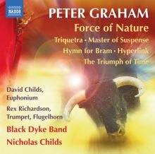 Album cover for Peter Graham: Force of Nature by David Childs / Rex Richardson / Nicholas J. Childs / Black Dyke Band