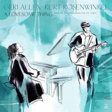 Album cover for A Lovesome Thing by Geri Allen / Kurt Rosenwinkel