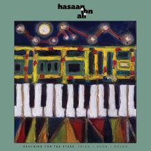 Album cover for Reaching for the Stars: Trios/Duos/Solos by Hasaan Ibn Ali