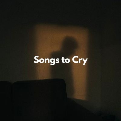 Songs to Cry