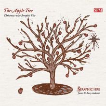 Album cover for The Apple Tree: Christmas with Seraphic Fire by Seraphic Fire / James K. Bass