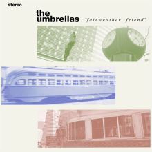 Album cover for Fairweather Friend by The Umbrellas / Umbrellas