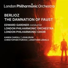 Album cover for Berlioz: The Damnation of Faust by Edward Gardner / London Philharmonic Choir / London Philharmonic Orchestra