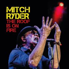 Album cover for The Roof is on Fire by Mitch Ryder