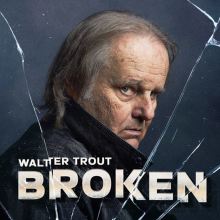 Album cover for Broken by Walter Trout