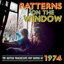 Album cover for Patterns on the Window: The British Progressive Pop Sounds of 1974 by Various Artists