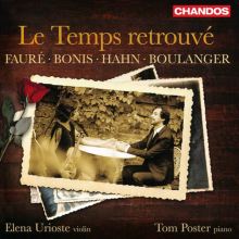 Album cover for Le Temps retrouvé: Fauré, Bonis, Hahn, Boulanger by Elena Urioste / Tom Poster