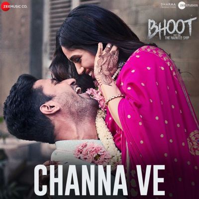 Channa Ve [From "Bhoot, Pt. 1: The Haunted Ship"] [Original Motion Picture Soundtrack]