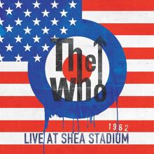 Album cover for Live at Shea Stadium 1982 by The Who