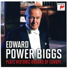 Edward Power Biggs plays Historic Organs of Europe