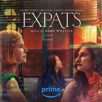 Expats [Prime Video Original Series Soundtrack]