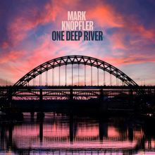 Album cover for One Deep River by Mark Knopfler
