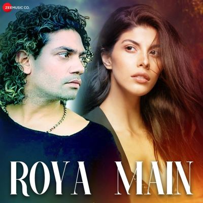 Roya Main - Stebin Ben, Sunny Inder, Kumaar | ... | AllMusic