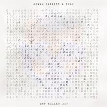 Album cover for Who Killed AI? by Kenny Garrett / Svoy