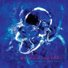 Album cover for Underwater Over There by Unwed Sailor