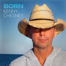 Album cover for Born by Kenny Chesney