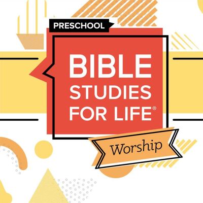 Bible Studies For Life: Preschool Worship Hour Summer 2024