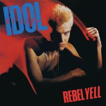 Album cover for Rebel Yell [Deluxe Expanded Edition] by Billy Idol