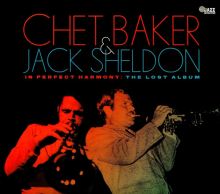 Album cover for In Perfect Harmony: The Lost Album by Chet Baker / Jack Sheldon