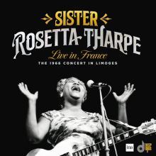 Album cover for Live in France: The 1966 Concert in Limoges by Sister Rosetta Tharpe