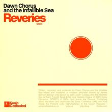 Album cover for Reveries by Dawn Chorus and the Infallible Sea