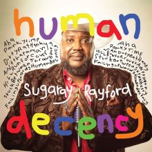 Album cover for Human Decency by Sugaray Rayford