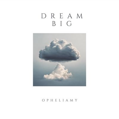 Dream big