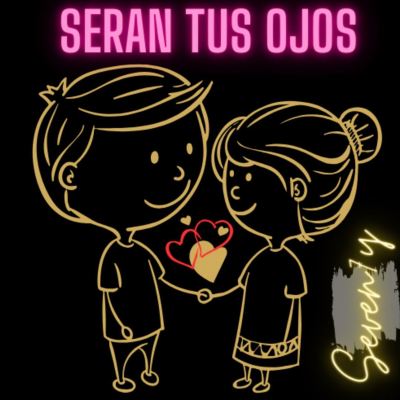 Seran tus Ojos