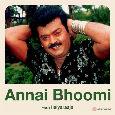 Annai Bhoomi [Original Motion Picture Soundtrack]