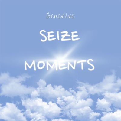 Seize Moments