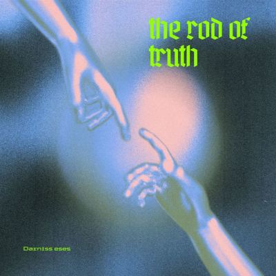 The Rod of Truth