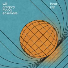 Album cover for Heat Ray: The Archimedes Project by Will Gregory / Will Gregory Moog Ensemble