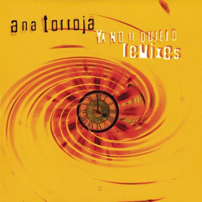 Ya No Te Quiero [Remixes]