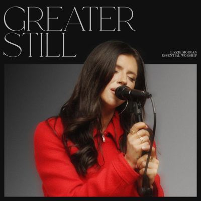 Greater Still [Song Session]