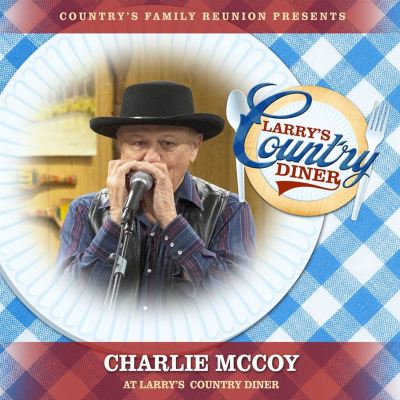 Charlie McCoy at Larry’s Country Diner,Vol. 1 [Live]