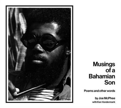 Musings of a Bahamian Son: Poems & Other Words