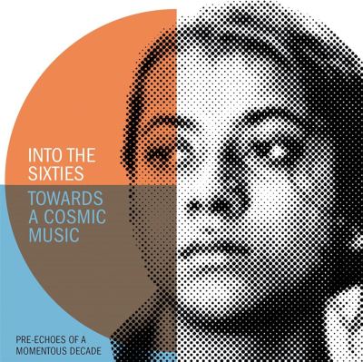 Into the Sixties: Towards a Cosmic Music