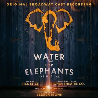The Road Don't Make You Young [From Water for Elephants: Original Broadway Cast Recording]
