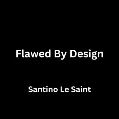 Flawed by Design